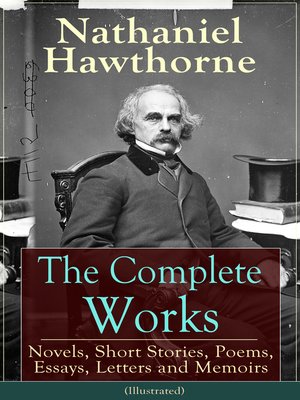 cover image of The Complete Works of Nathaniel Hawthorne (Illustrated)